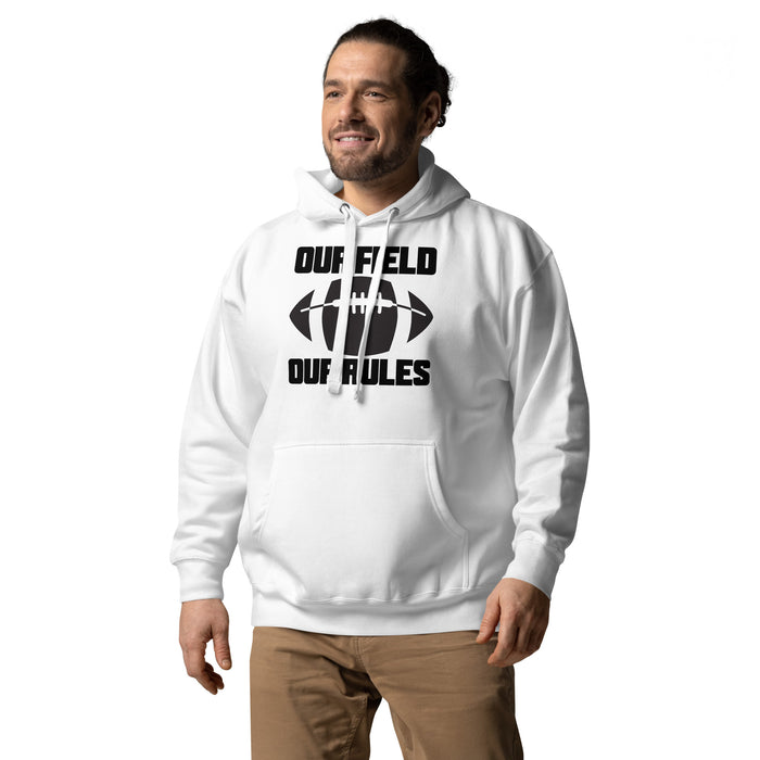 Our field our rules Unisex Hoodie